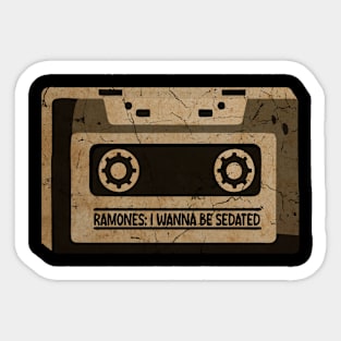 i wanna be sedated Sticker